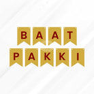 Baat Pakki Letter Bunting Banner Decoration Set