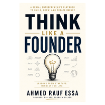Think Like A Founder by Ahmed Rauf Essa - eBook